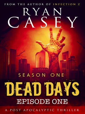 cover image of Episode 1 (A Zombie Apocalypse Serial): Dead Days, no. 1